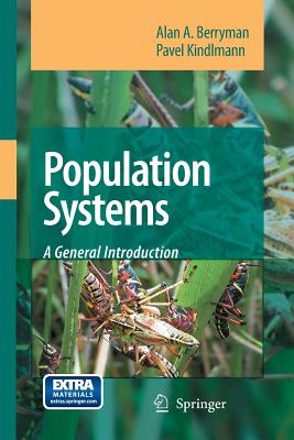 Population Systems: A General Introduction - Berryman, Alan A, and Kindlmann, Pavel