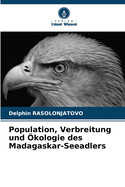 Population, Verbreitung und ?kologie des Madagaskar-Seeadlers