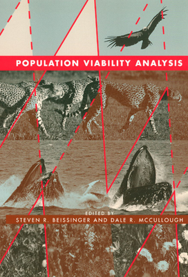 Population Viability Analysis - Beissinger, Steven R (Editor), and McCullough, Dale R (Editor)