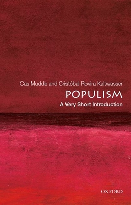Populism: A Very Short Introduction - Mudde, Cas, Professor, and Rovira Kaltwasser, Cristobal