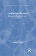 Populism and Passions: Democratic Legitimacy After Austerity