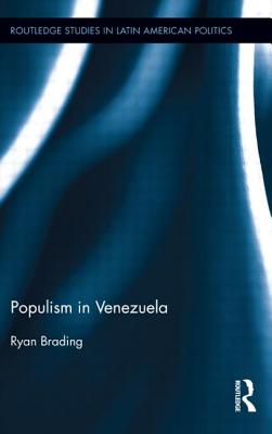 Populism in Venezuela - Brading, Ryan