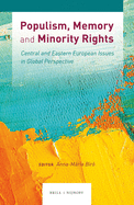 Populism, Memory and Minority Rights: Central and Eastern European Issues in Global Perspective