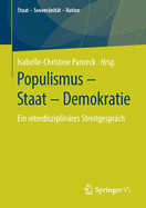 Populismus - Staat - Demokratie: Ein Interdisziplinres Streitgesprch