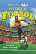 Por Amor Al Ftbol. La Historia de Pel (for the Love of Soccer! the Story of Pel): Level 2