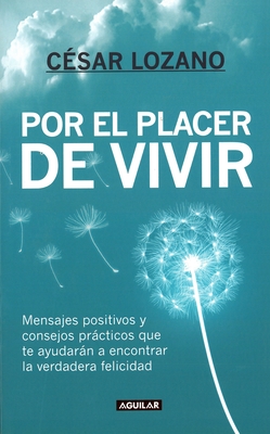 Por El Placer de Vivir / The Joy of Living - Lozano, C?sar