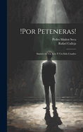 !Por Peteneras!: Sainete En Un Acto y Un Solo Cuadro