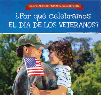 ?Por Qu? Celebramos El D?a de Los Veteranos? (Why Do We Celebrate Veterans Day?)