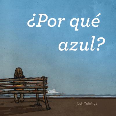 Por Que Azul - Tuininga, Josh (Illustrator)