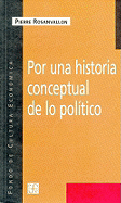 Por Una Historia Conceptual de Lo Politico