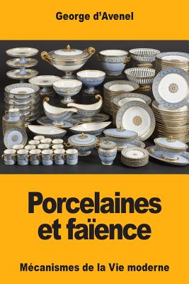 Porcelaines Et Faiences - D'Avenel, Georges