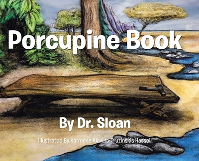Porcupine Book - Dr Sloan