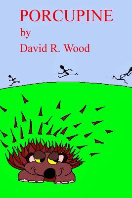 Porcupine: Volume Ten - Wood, David R