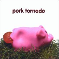 Pork Tornado - Pork Tornado