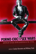 Porno Chic and the Sex Wars: American Sexual Representation in the 1970s