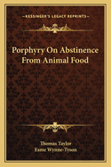 Porphyry on Abstinence from Animal Food
