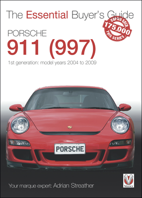 Porsche 911 (997) Model Years 2004 to 2009 - Streather, Adrian