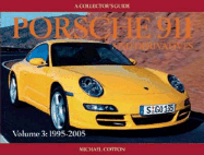 Porsche 911 and Derivatives, Volume 3: 1995-2005