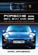 Porsche 928, 924, 944 and 968: The Front-Engined Sports Cars