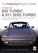 Porsche 930 Turbo & 911 (930 ) Turbo: Coupe. Targa, Cabriolet, Classic & Slant-nose Models