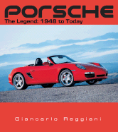 Porsche: The Legend: 1948 to Today - Reggiani, Giancarlo