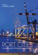 Port Cities: Dynamic Landscapes and Global Networks