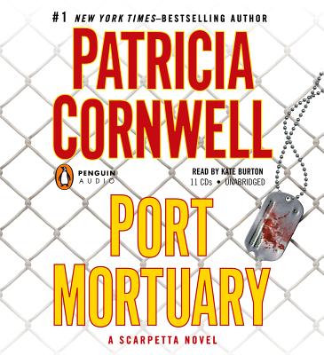Port Mortuary - Cornwell, Patricia, and Burton, Kate (Read by)