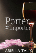 Porter the Importer: Prequel to The Drummonds