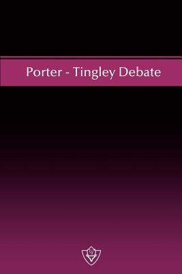 Porter - Tingley Debate - Porter, W Curtis (Contributions by), and Tingley, Glenn V (Contributions by)