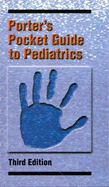 Porter's Pocket Guide to Pediatrics - Porter, William