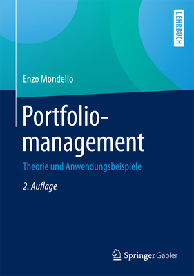 Portfoliomanagement: Theorie Und Anwendungsbeispiele - Mondello, Enzo