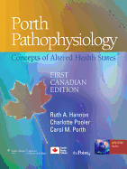 Porth Pathophysiology: Concepts of Altered Health States: First Canadian Edition
