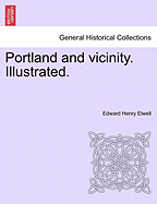 Portland and Vicinity. Illustrated.