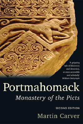 Portmahomack: Monastery of the Picts - Carver, Martin