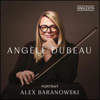 Portrait: Alex Baranowski - Angle Dubeau (violin); La Piet; Angle Dubeau (conductor)