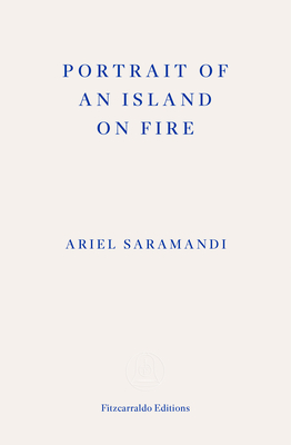 Portrait of an Island on Fire - Saramandi, Ariel