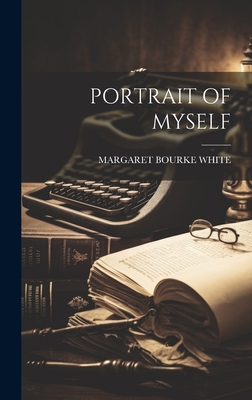 Portrait of Myself - White, Margaret Bourke