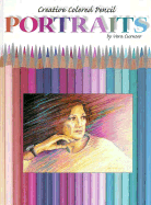 Portraits: Creative Colored Pencil - Curnow, Vera