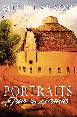 Portraits From The Prairies - Larson, Michael