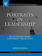 Portraits in Leadership: Six Extraordinary University Presidents