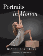 Portraits in Motion: Dance / Box / Lens