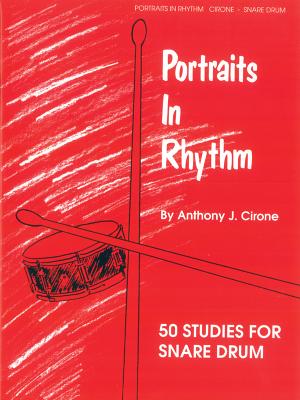 Portraits in Rhythm: 50 Studies for Snare Drum - Cirone, Anthony J