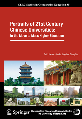 Portraits of 21st Century Chinese Universities:: In the Move to Mass Higher Education - Hayhoe, Ruth, and Li, Jun, Dr., and Lin, Jing