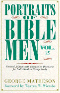 Portraits of Bible Men, Vol. 2 - Matheson, George, and Wiersbe, Warren W, Dr. (Foreword by)