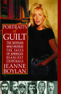 Portraits of Guilt: The Woman Who Profiles the Faces of America's Deadliest Criminals
