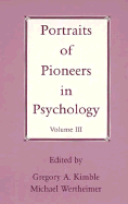 Portraits of Pioneers in Psychology: Volume III