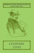 Portraits of the English, Volume VI: Country Lives