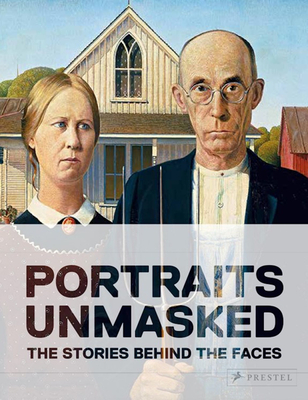 Portraits Unmasked: The Stories Behind the Faces - Robecchi, Michele, and Bonazzoli, Francesca