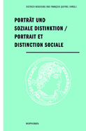 Portrat Und Soziale Distinktion / Portrait Et Distinction Sociale