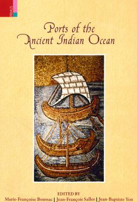 Ports of the Ancient Indian Ocean - Boussac, Marie-Francoise (Editor)